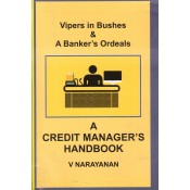 Skylark's Vipers in Bushes & A Banker's Ordeals : A Credit Manager's Handbook by V. Narayanan